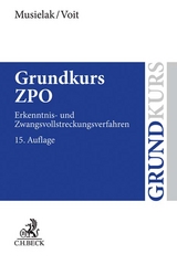 Grundkurs ZPO - Musielak, Hans-Joachim; Voit, Wolfgang