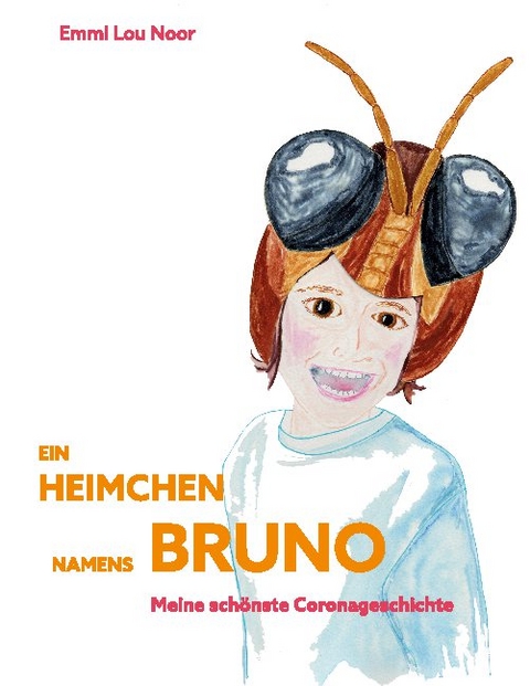 Ein Heimchen namens Bruno - Emmi Lou Noor