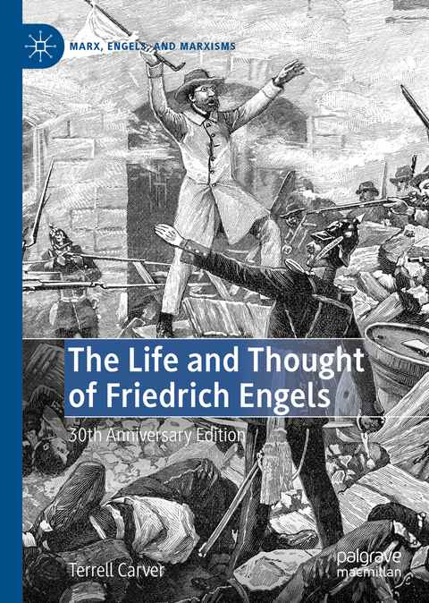 The Life and Thought of Friedrich Engels - Terrell Carver