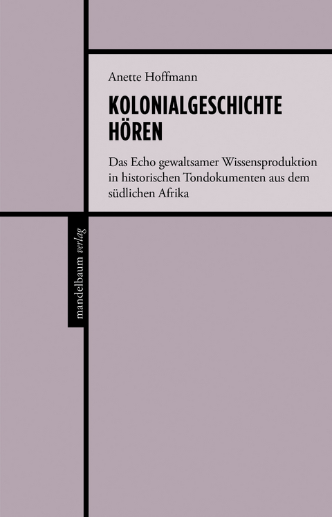 Kolonialgeschichte hören - Anette Hoffmann