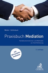 Praxisbuch Mediation - Weiler, Eva; Schlickum, Gunter