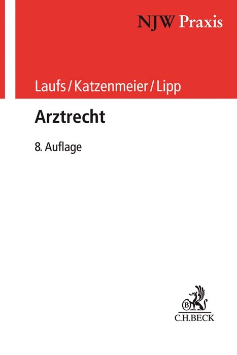 Arztrecht - Adolf Laufs, Christian Katzenmeier, Volker Lipp