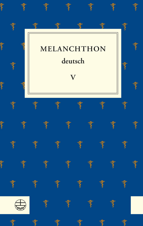 Melanchthon deutsch V - Philipp Melanchthon, Christiane Domtera-Schleichardt, Anna Lena Jungk