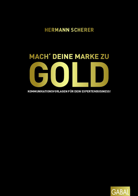 Mach' deine Marke zu GOLD - Hermann Scherer