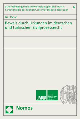 Beweis durch Urkunden im deutschen und türkischen Zivilprozessrecht - Naz Parlar