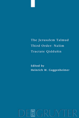 The Jerusalem Talmud. Third Order: Našim / Tractate Qiddušin - 