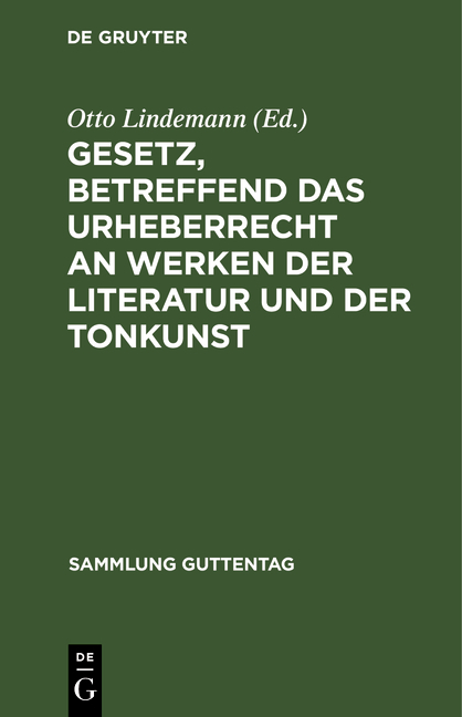 Gesetz, betreffend das Urheberrecht an Werken der Literatur und der Tonkunst - 