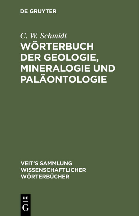 Wörterbuch der Geologie, Mineralogie und Paläontologie - C. W. Schmidt