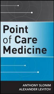 Point of Care Medicine -  Alexander Levitov,  Anthony D. Slonim