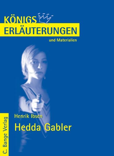 Hedda Gabler von Henrik Ibsen. Textanalyse und Interpretation. - Henrik Ibsen