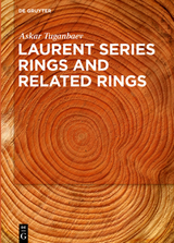 Laurent Series Rings and Related Rings - Askar Tuganbaev