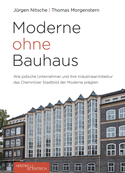 Moderne ohne Bauhaus - Jürgen Nitsche, Thomas Morgenstern