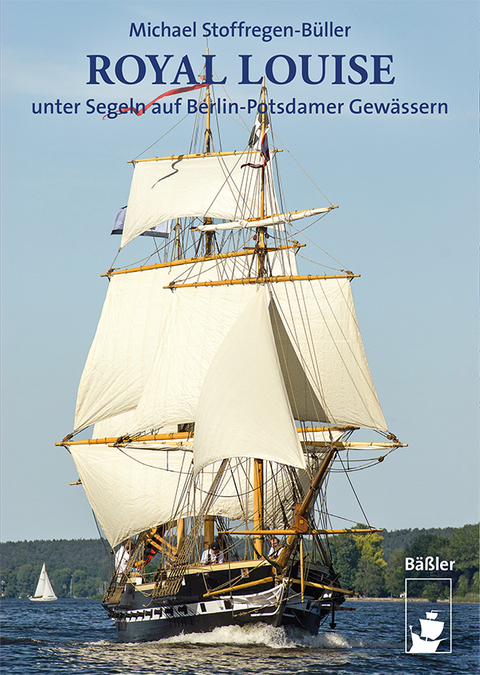 ROYAL LOUISE unter Segeln auf Berlin-Potsdamer Gewässern - Michael Stoffregen-Büller