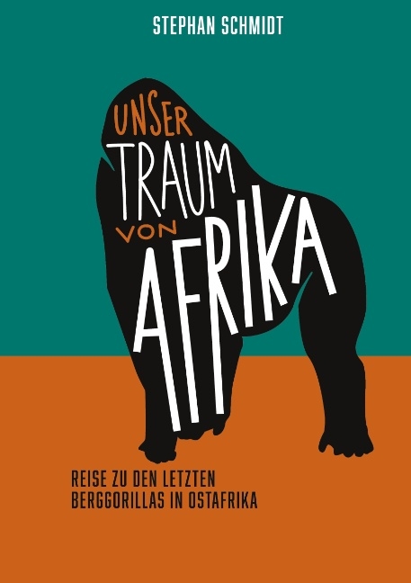 Unser Traum von Afrika - Stephan Schmidt