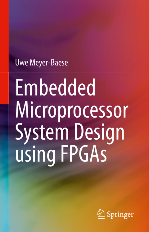 Embedded Microprocessor System Design using FPGAs - Uwe Meyer-Baese