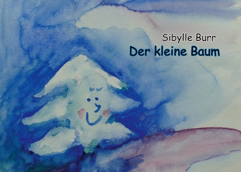 Der kleine Baum - Sibylle Burr