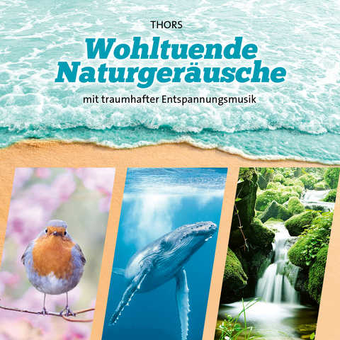 Wohltuende Naturgeräusche - 