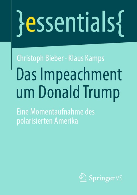 Das Impeachment um Donald Trump - Christoph Bieber, Klaus Kamps