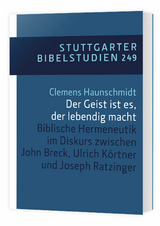 Der Geist ist es, der lebendig macht/ SBS 249 - Clemens Haunschmidt