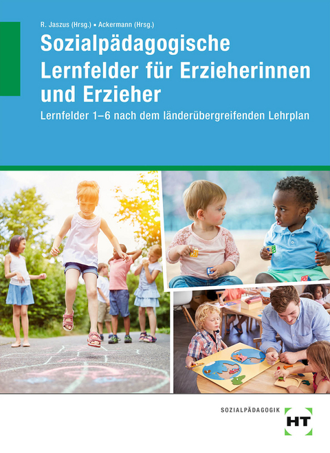 eBook inside: Buch und eBook Sozialpädagogische Lernfelder für Erzieherinnen und Erzieher - Andreas Dr. Ackermann, Irmgard Büchin-Wilhelm, Klemens Dr. Gebhard, Wolfgang Gutmann, Gritta-Anne Jaszus, Rainer Dr. Jaszus, Holger Dr. Küls, Fabian Prof. Dr. Lamp, Alexander Linden, Martina Mäder-Berg