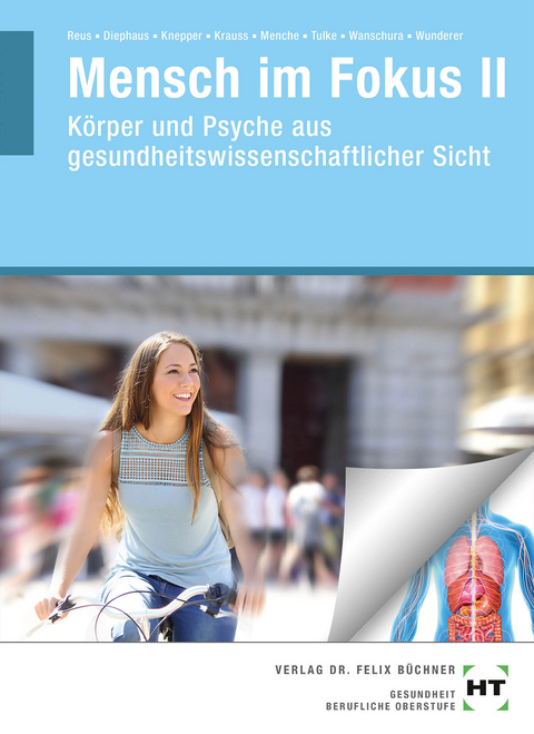 eBook inside: Buch und eBook Mensch im Fokus II - Monika Dr. Reus, Antje Diephaus, Anke Dr. Höhne, Nicole H. Knepper, Ruth Dr. Krauss, Nicole Dr. Menche, Melanie Tulke, Veronika Dr. Wanschura, Eva Prof. Dr. Wunderer