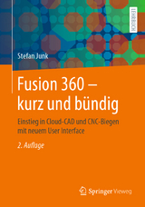 Fusion 360 – kurz und bündig - Junk, Stefan