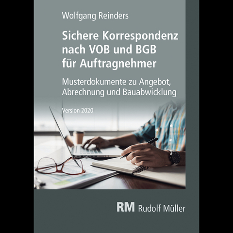 Sichere Korrespondenz nach VOB und BGB für Auftragnehmer - Wolfgang Reinders