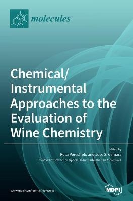 Chemical/Instrumental Approaches to the Evaluation of Wine Chemistry - 