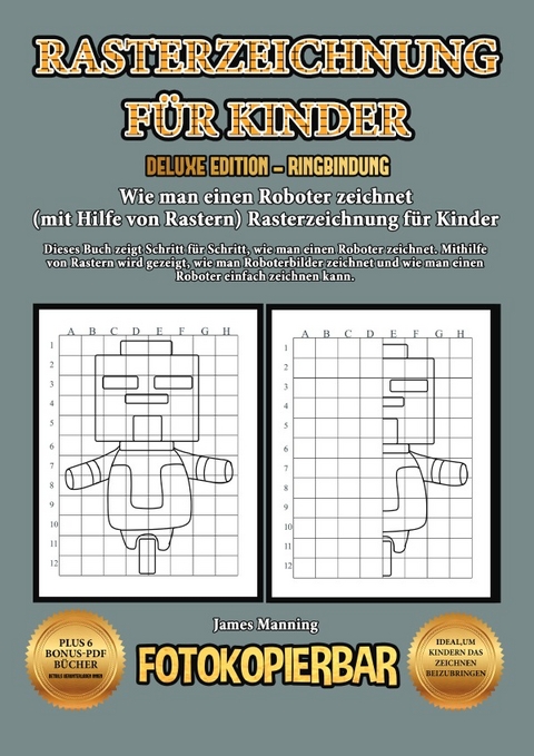 Wie man einen Roboter zeichnet (mit Hilfe von Rastern) Rasterzeichnung für Kinder - James Manning