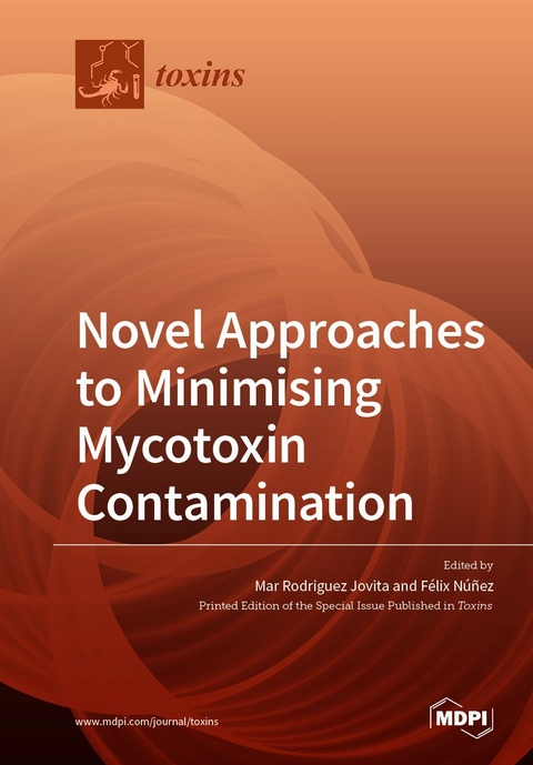 Novel Approaches to Minimising Mycotoxin Contamination - 