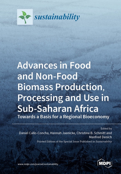 Advances in Food and Non-Food Biomass Production, Processing and Use in Sub-Saharan Africa - 