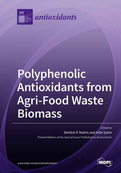 Polyphenolic Antioxidants from Agri-Food Waste Biomass - 