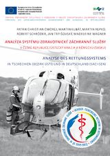 Analyse des Rettungssystems in Tschechien (Bezirk Ústí) und in Deutschland (Sachsen) / Analýza systému zdravotnické záchranné služby v České republice (Ústecký kraj) a v Německu (Sasku) - Patrik Christian Cmorej, Martin Kubát, Martin Repko, Robert Schröder, Jan Trpišovský, Madeleine Wagner