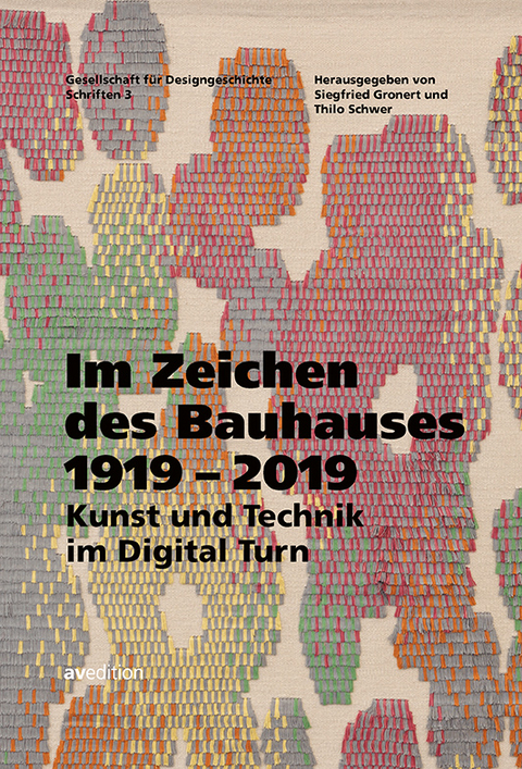 Im Zeichen des Bauhauses 1919–2019 - Siegfried Gronert, Thilo Schwer