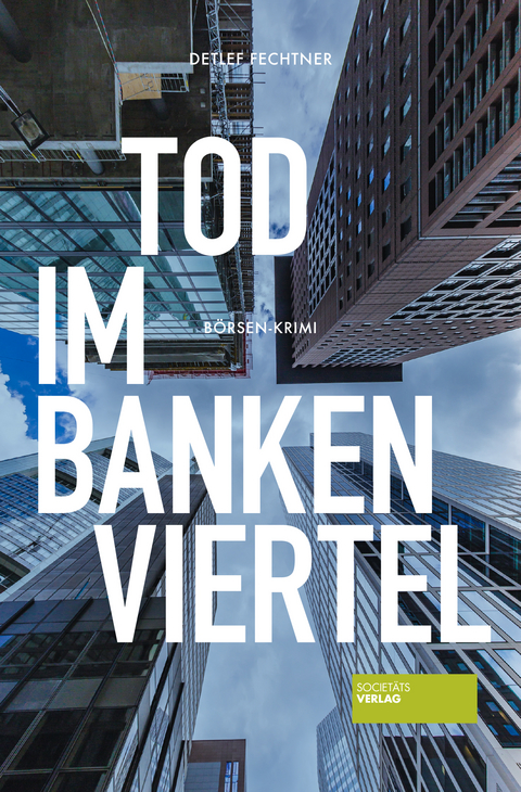 Tod im Bankenviertel - Detlef Fechtner