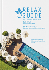 RELAX Guide 2021 Deutschland & Südtirol, kritisch getestet: alle Wellness- und Gesundheitshotels. - Werner, Christian