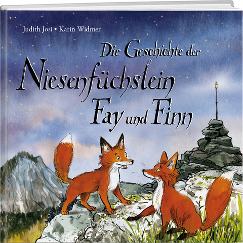 Die Geschichte der Niesenfüchslein Fay und Finn - Judith Josi