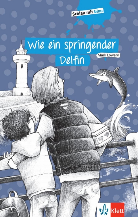 Wie ein springender Delfin - Mark Lowery, Stephanie Eikerling