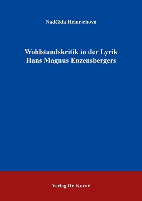 Wohlstandskritik in der Lyrik Hans Magnus Enzensbergers - Naděžda Heinrichová