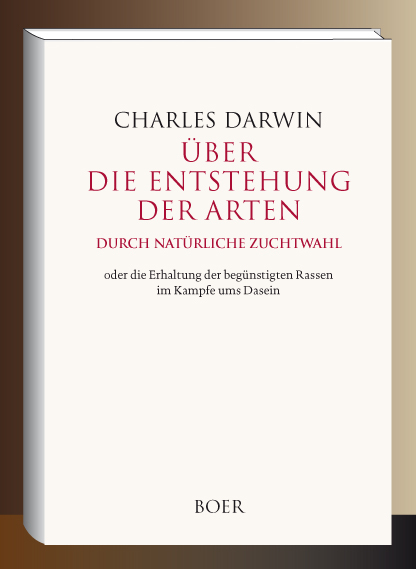 Über die Entstehung der Arten durch natürliche Zuchtwahl - Charles Darwin