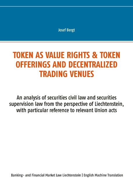 Token as value rights & Token offerings and decentralized trading venues - Josef Bergt