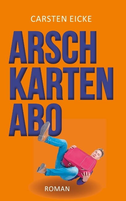 Arschkarten-Abo - Carsten Eicke