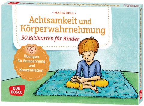 Achtsamkeit und Körperwahrnehmung. 30 Bildkarten für Kinder, m. 1 Beilage - Maria Holl