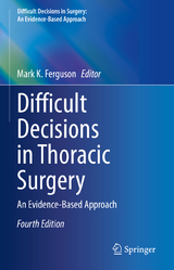 Difficult Decisions in Thoracic Surgery - Ferguson, Mark K.