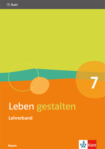 Leben gestalten 7. Ausgabe Bayern