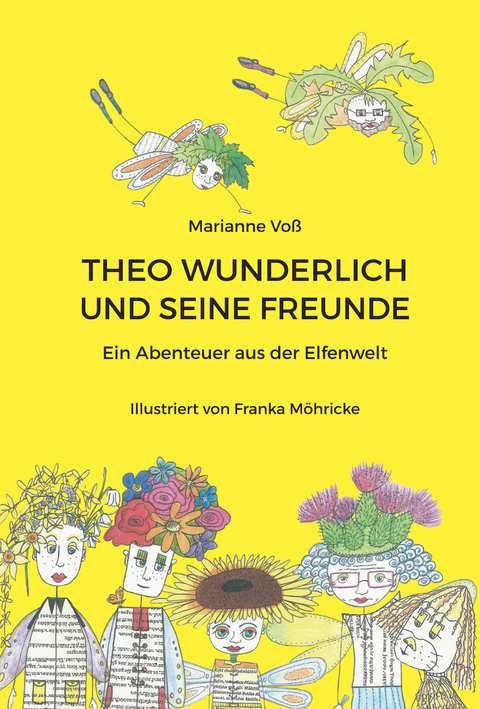 Theo Wunderlich und seine Freunde - Marianne Voß