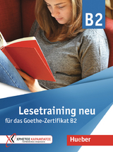 Lesetraining neu für das Goethe-Zertifikat B2 - Paradi-Stai, Daniela; Spyratou, Agapi Virginia