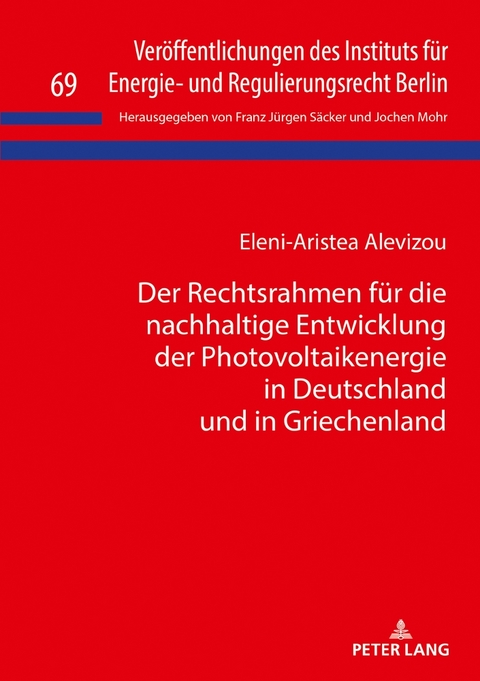 Der Rechtsrahmen für die nachhaltige Entwicklung der Photovoltaikenergie in Deutschland und in Griechenland - Eleni-Aristea Alevizou