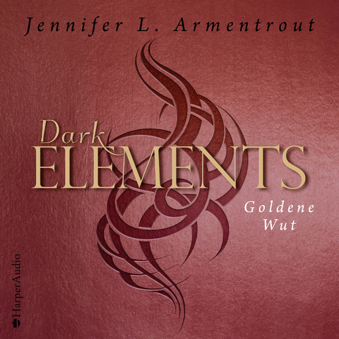 Dark Elements - Goldene Wut (ungekürzt) - Jennifer L. Armentrout