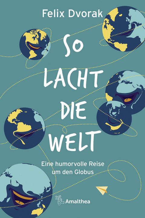 So lacht die Welt - Felix Dvorak